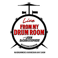 Live From My Drum Room With John DeChristopher! Podcast