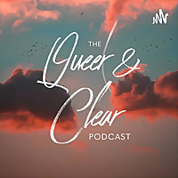 The Queer & Clear Podcast