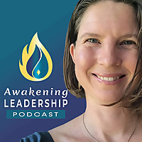 Awakening Leadership Podcast