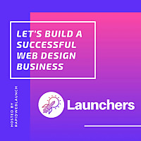 Launchers - Build a successful web design business
