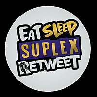 Eat Sleep Suplex Retweet