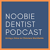Noobie Dentist Podcast