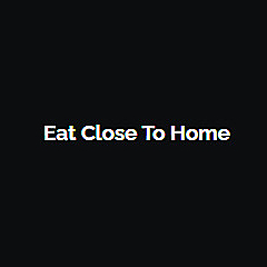 Eat Close To Home