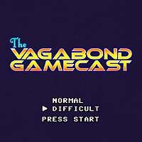 The Vagabond Gamecast