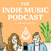 The Indie Music Podcast by alexrainbirdMusic