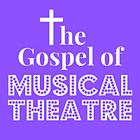 The Gospel of Musical Theatre