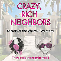Crazy, Rich Neighbors