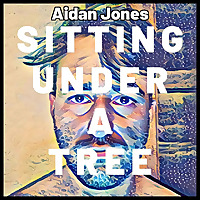 Sitting Under A Tree with Aidan Jones