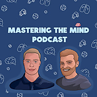 Mastering the Mind Podcast