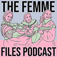 The Femme Files: A History of Iconic Women