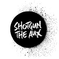SHOTGUN THE AUX PODCAST