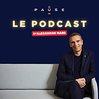 PAUSE - le podcast d'Alexandre Mars