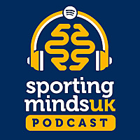 The Sporting Minds UK Podcast