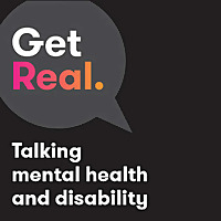 Get Real: Talking mental health & disability