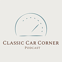 The Classic Car Corner Podcast