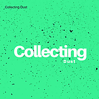 Collecting Dust