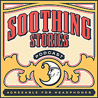 Soothing Stories Podcast