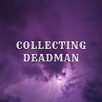 Collecting Deadman Podcast