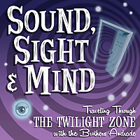 Sound, Sight and Mind: Traveling Through the Twilight Zone
