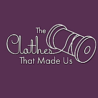 The Clothes That Made Us