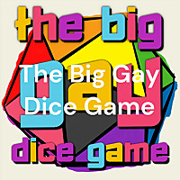 The Big Gay Dice Game