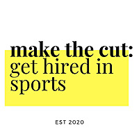 Make The Cut - Get Hired In Sports