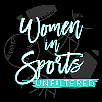 Women in Sports UNFILTERED!