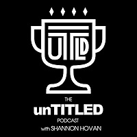 The unTITLED Podcast
