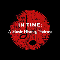 In Time: A Music History Podcast