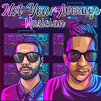 Not Your Average Musician