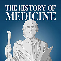 The History of Medicine