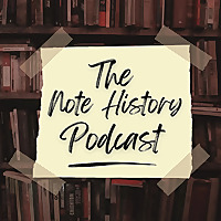 The Note History Podcast