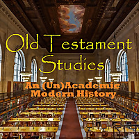 Old Testament Studies: An (Un)Academic Modern History