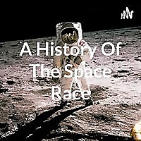 A History Of The Space Race