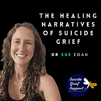 The Healing Narratives of Suicide Loss