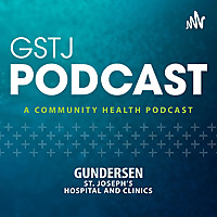 GSTJ Podcast - Gundersen St. Joseph's Hospital and Clinics. A local population health podcast.
