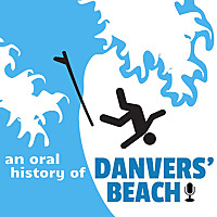 An Oral History of Danvers' Beach