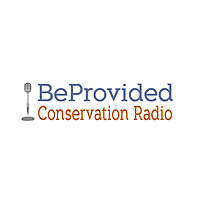 BeProvided Conservation Radio Podcast