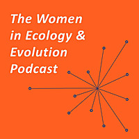 The Women in Ecology and Evolution Podcast