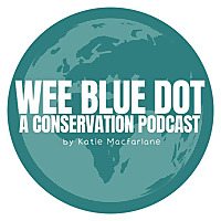 Wee Blue Dot - A Conservation Podcast
