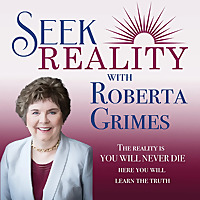 Seek Reality - Roberta Grimes Seek Reality - Roberta Grimes