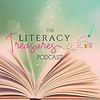 The Literacy Treasures Podcast