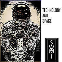 Technology and Space - The history and future of space tech, exploration and business.