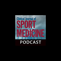 Clinical Journal of Sport Medicine - The Clinical Journal of Sport Medicine Podcast