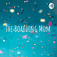The Boarding Mom