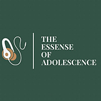 The Essence of Adolescence