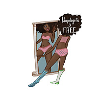 Unapologetic & Free