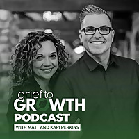 The Grief to Growth Podcast