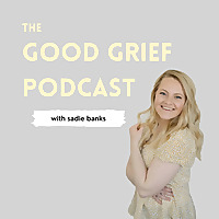 The Good Grief Podcast