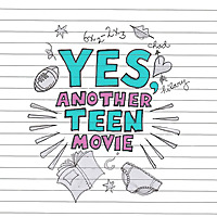 Yes, Another Teen Movie